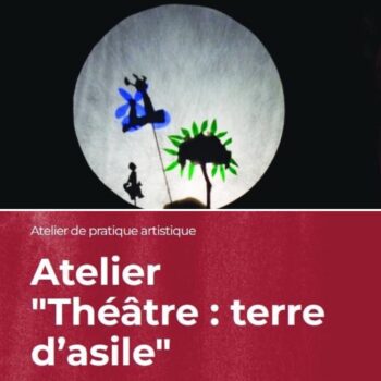 ATELIER THÉÂTRE TERRE D’ASILE